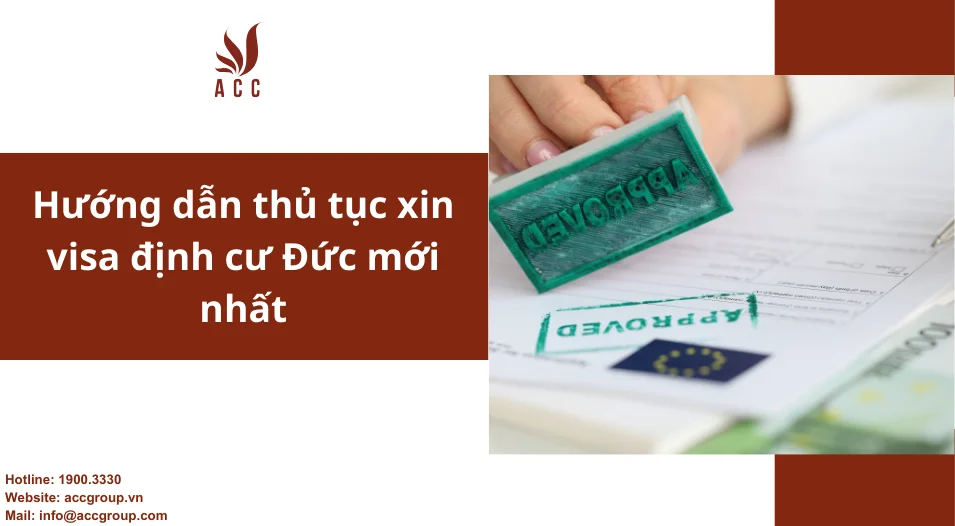 Hướng dẫn thủ tục xin visa định cư Đức mới nhất