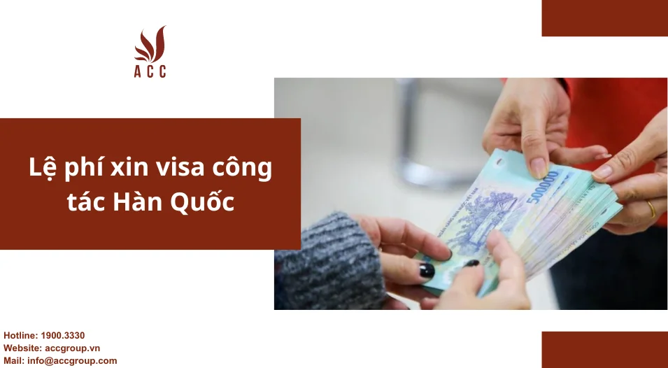 Lệ phí xin visa công tác Hàn Quốc