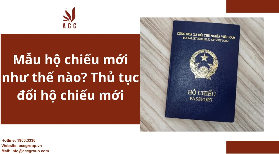 Mẫu hộ chiếu mới như thế nào Thủ tục đổi hộ chiếu mới