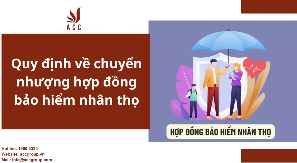 Quy định về chuyển nhượng hợp đồng bảo hiểm nhân thọ