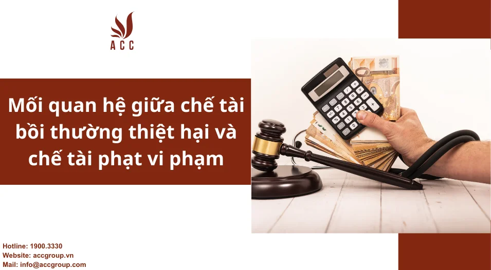 Mối quan hệ giữa chế tài bồi thường thiệt hại và chế tài phạt vi phạm