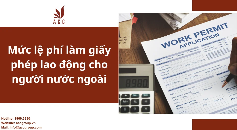 Mức lệ phí làm giấy phép lao động cho người nước ngoài