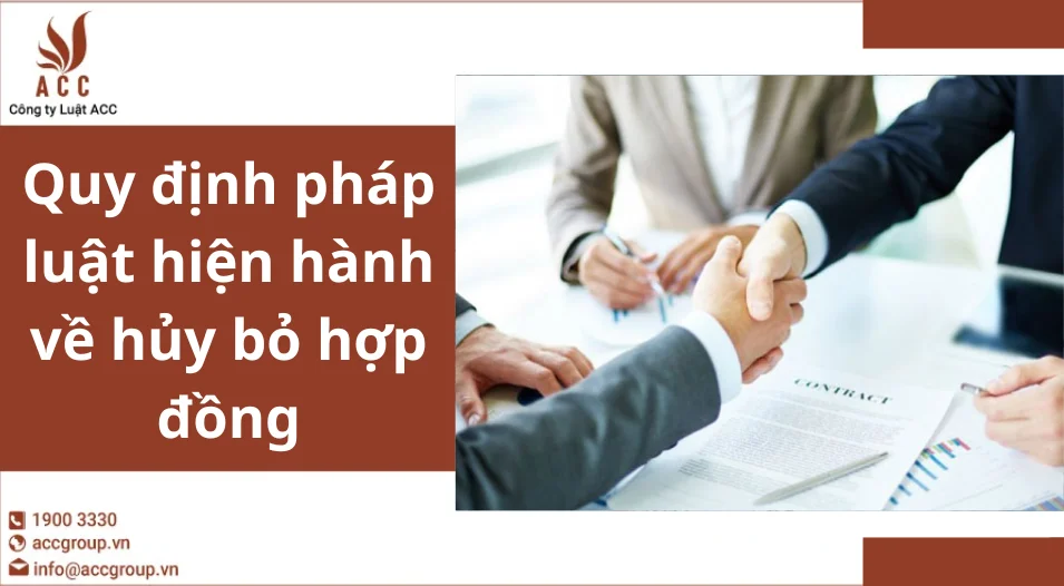 Quy định pháp luật hiện hành về hủy bỏ hợp đồng