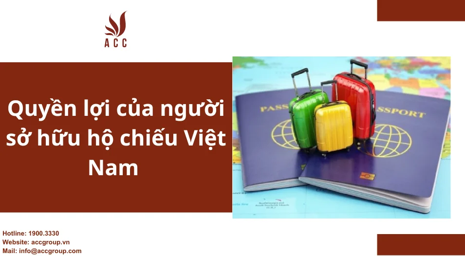 Quyền lợi của người sở hữu hộ chiếu Việt Nam