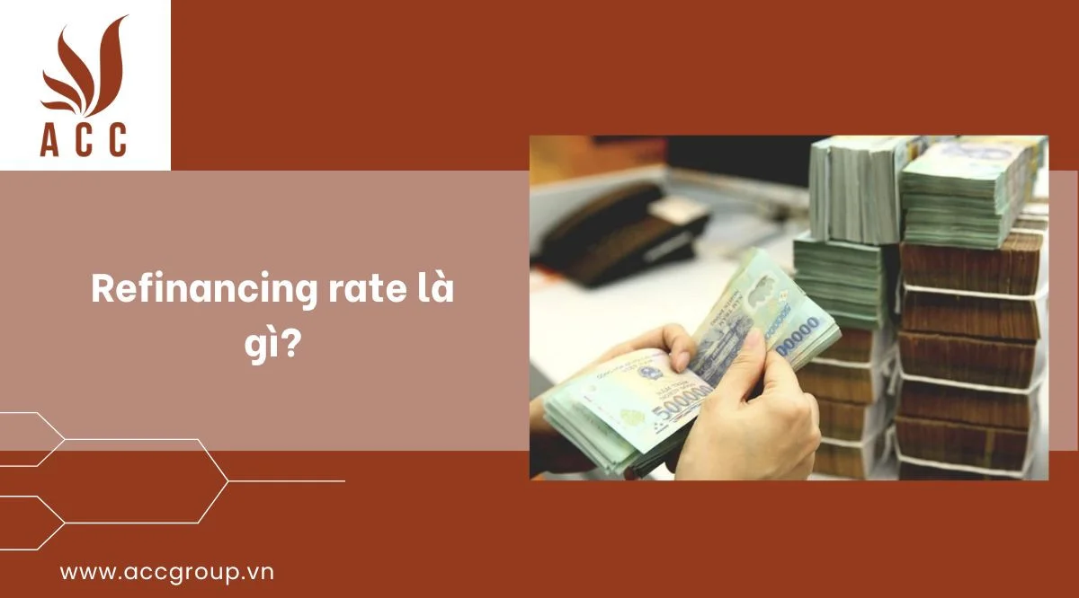 Refinancing rate là gì