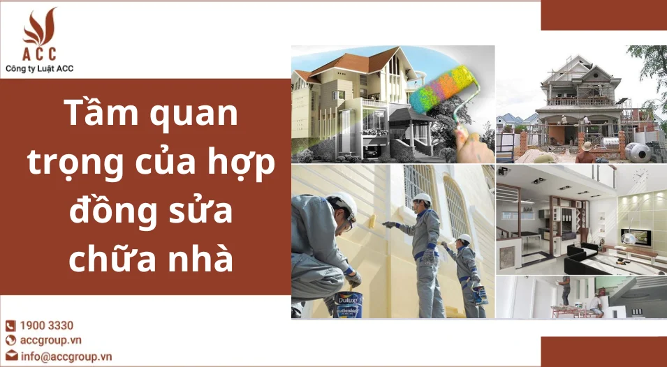 Tầm quan trọng của hợp đồng sửa chữa nhà