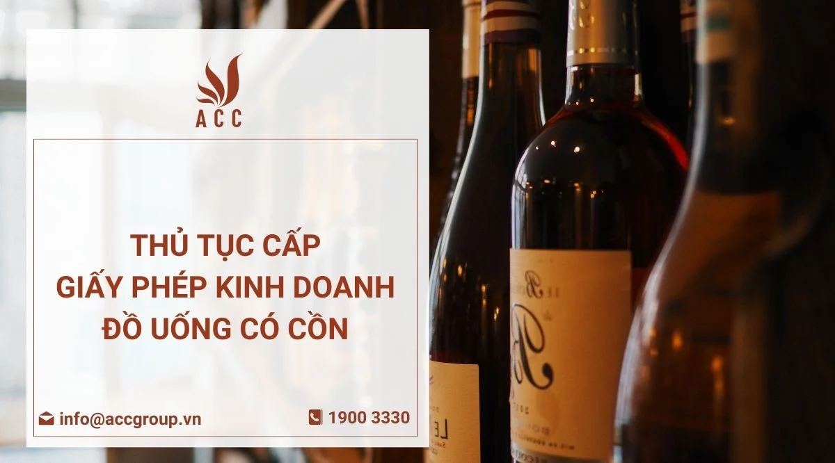 Thủ tục cấp giấy phép kinh doanh đồ uống có cồn