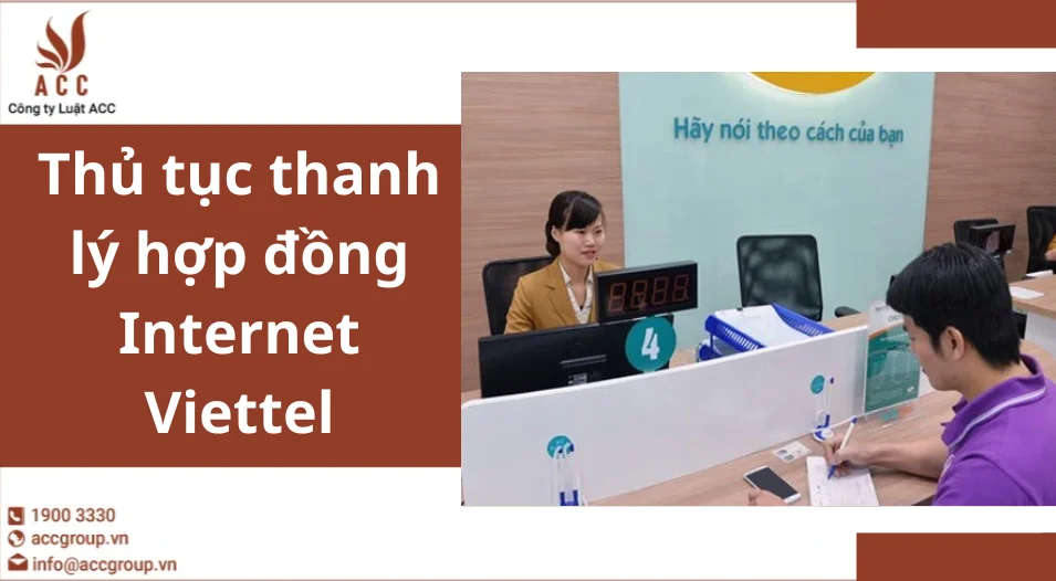 Thủ tục thanh lý hợp đồng Internet Viettel