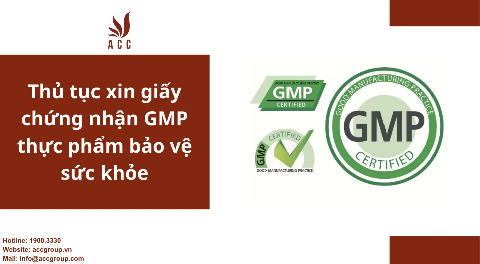 Thủ tục xin giấy chứng nhận GMP thực phẩm bảo vệ sức khỏe