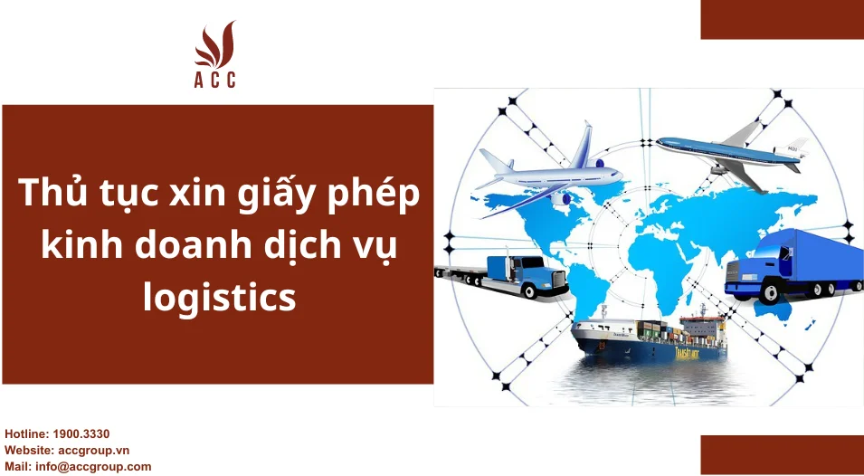 Thủ tục xin giấy phép kinh doanh dịch vụ logistics