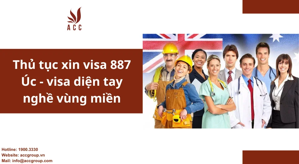 Thủ tục xin visa 887 Úc - visa diện tay nghề vùng miền