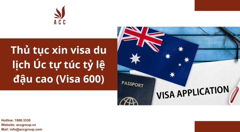 Thủ tục xin visa du lịch Úc tự túc tỷ lệ đậu cao (Visa 600)