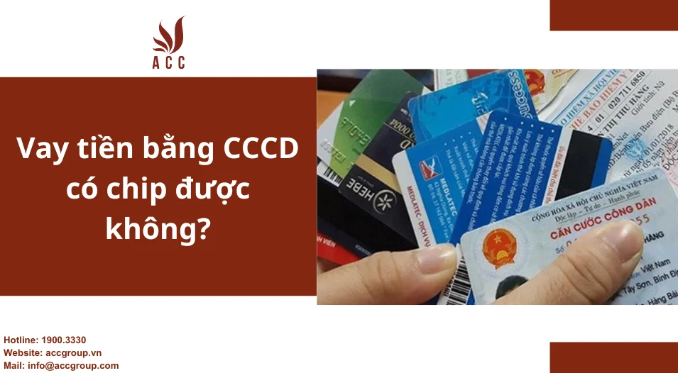 Vay tiền bằng CCCD có chip được không? Quy định cụ thể