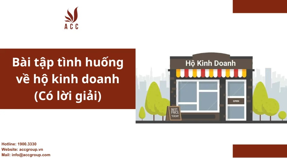 Bài tập tình huống về hộ kinh doanh (Có lời giải)