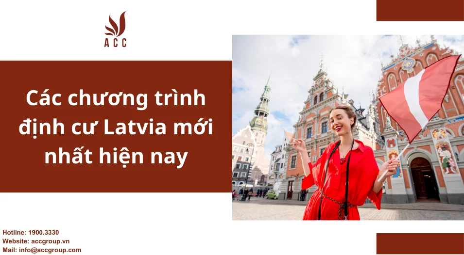 Các chương trình định cư Latvia mới nhất hiện nay