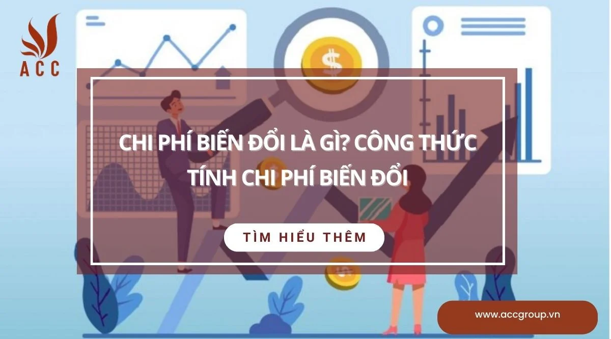 Chi phí biến đổi là gì? Công thức tính chi phí biến đổi