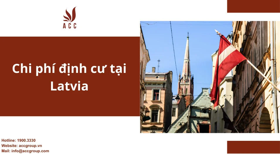 Chi phí định cư tại Latvia