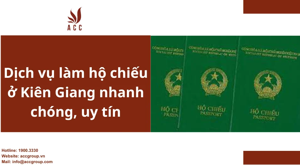 Dịch vụ làm hộ chiếu ở Kiên Giang nhanh chóng, uy tín