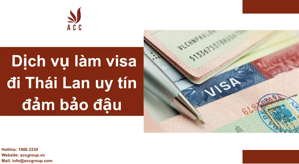 Dịch vụ làm visa đi Thái Lan uy tín đảm bảo đậu