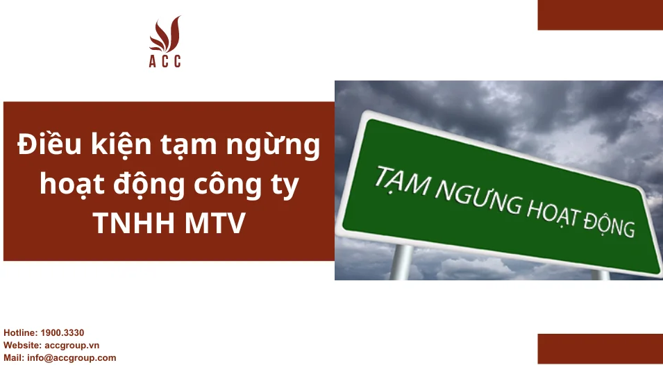 Điều kiện tạm ngừng hoạt động công ty TNHH MTV