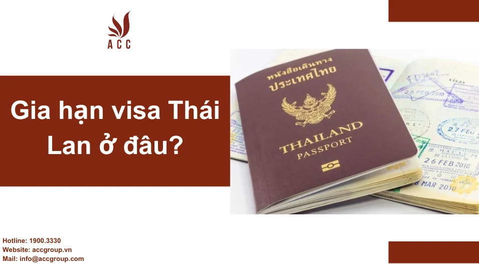 Gia hạn visa Thái Lan ở đâu?