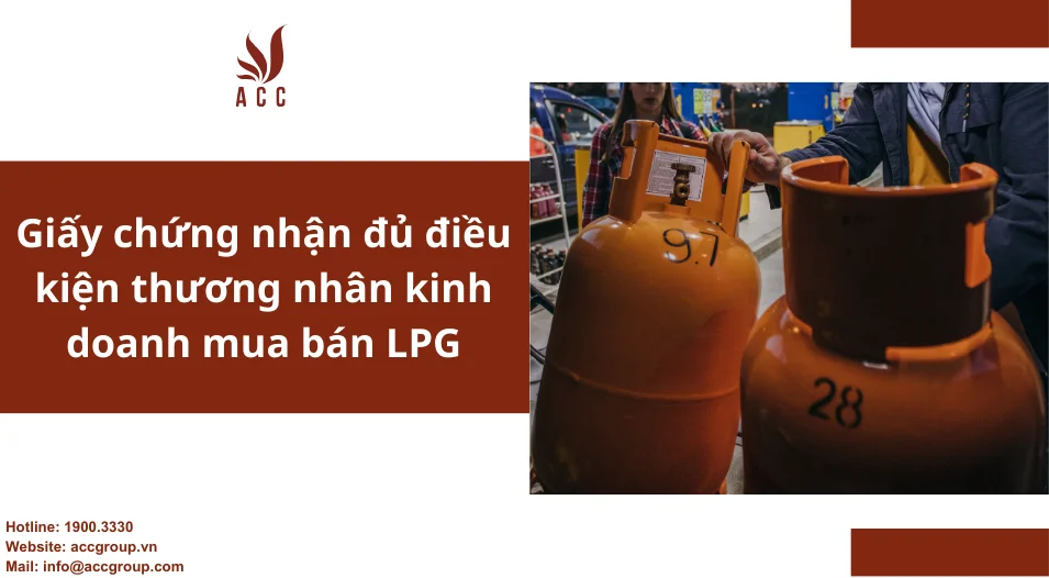 Giấy chứng nhận đủ điều kiện thương nhân kinh doanh mua bán LPG