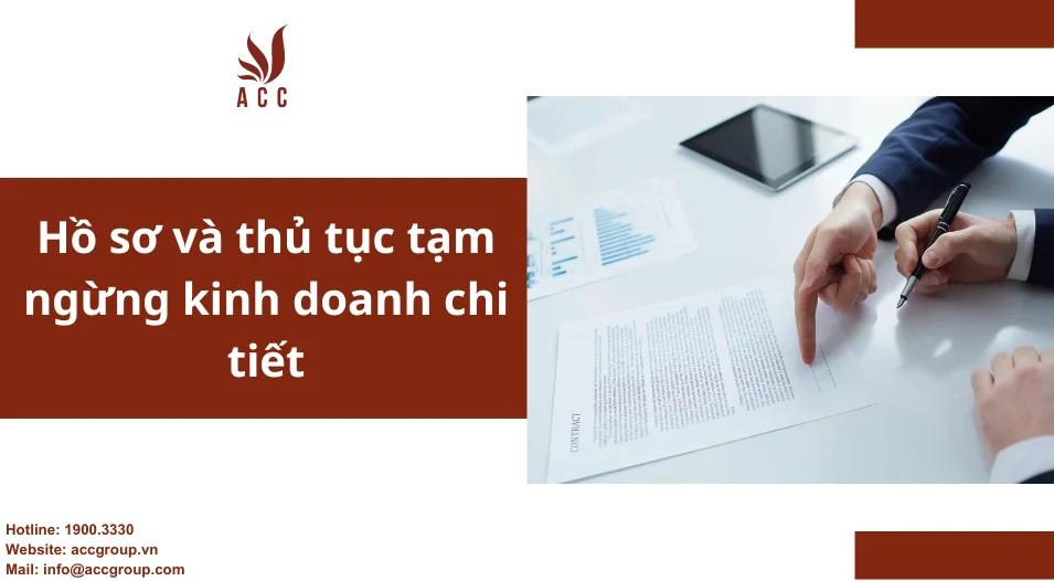 Hồ sơ và thủ tục tạm ngừng kinh doanh chi tiết