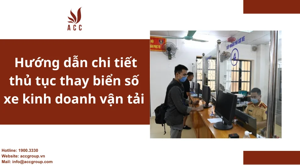 Hướng dẫn chi tiết thủ tục thay biển số xe kinh doanh vận tải