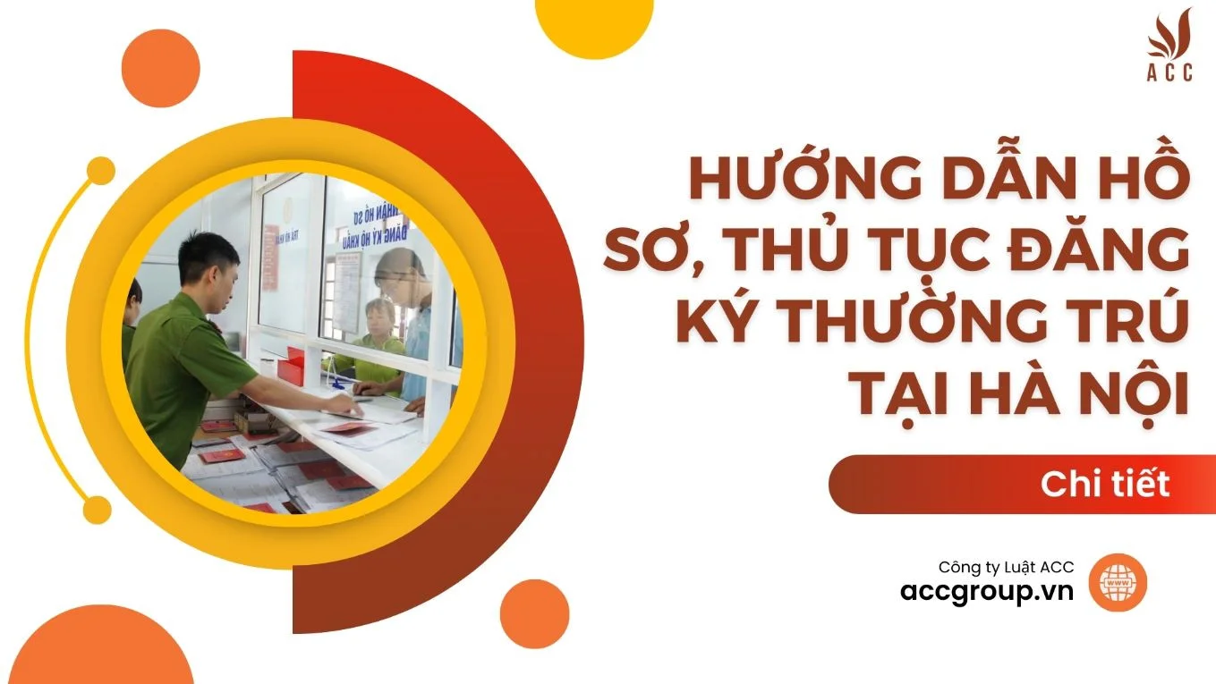 Hướng dẫn hồ sơ, thủ tục đăng ký thường trú tại Hà Nội