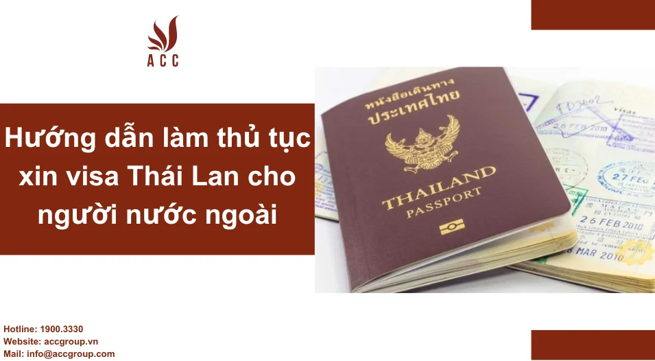 Hướng dẫn làm thủ tục xin visa Thái Lan cho người nước ngoài