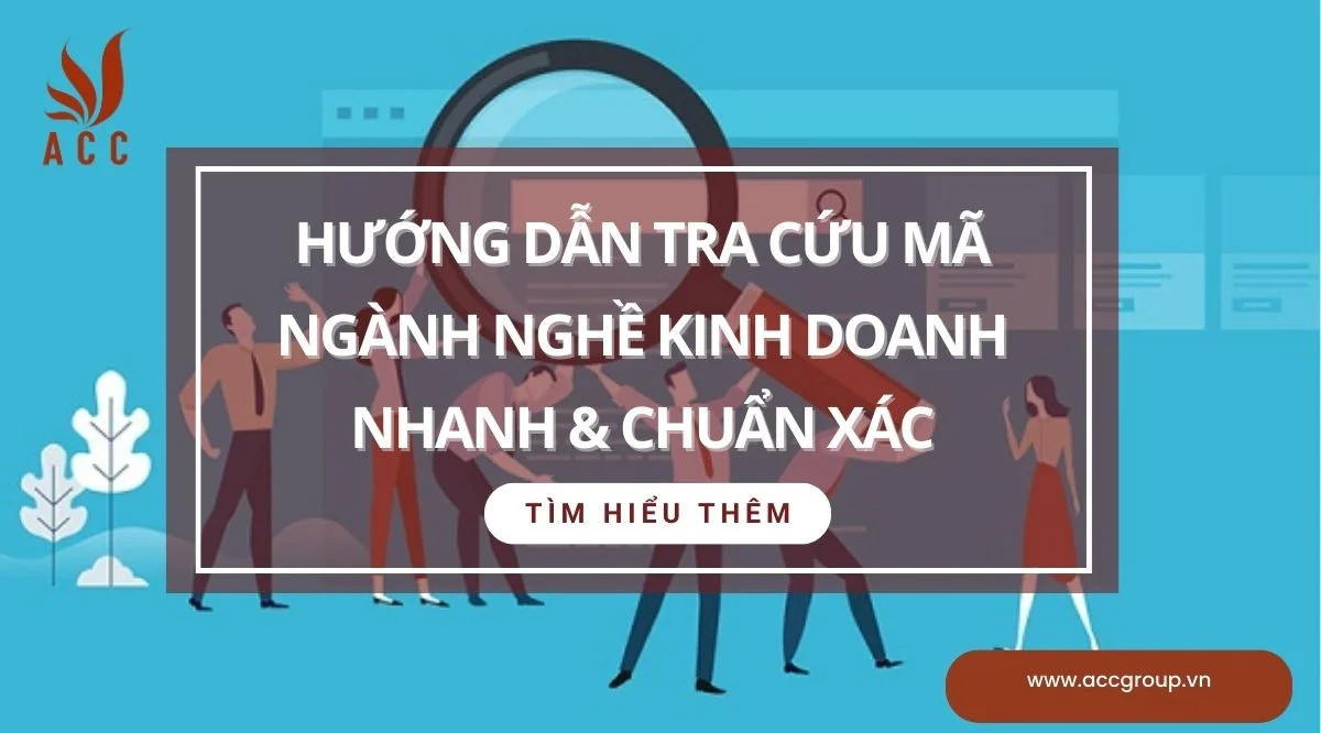 Hướng dẫn tra cứu mã ngành nghề kinh doanh nhanh & chuẩn xác