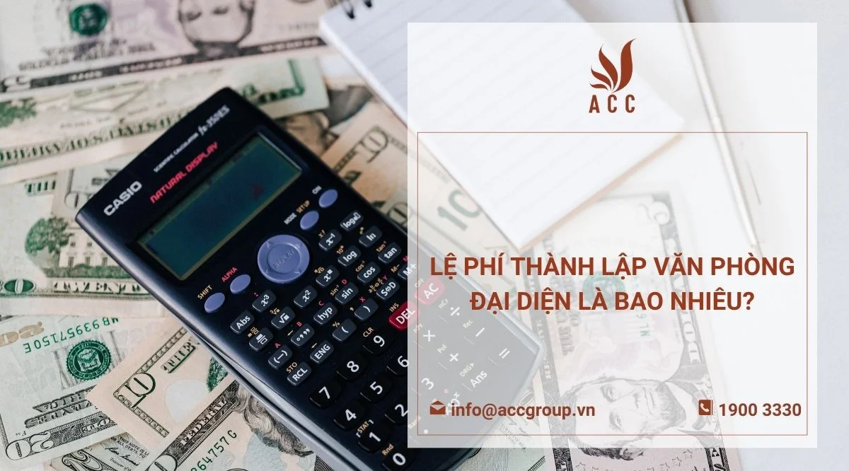 Lệ phí thành lập văn phòng đại diện là bao nhiêu?