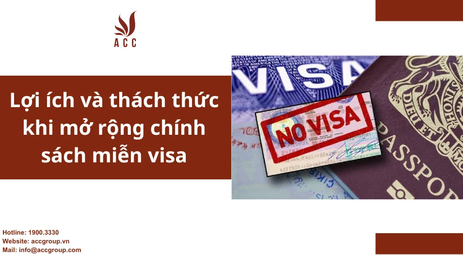 Lợi ích và thách thức khi mở rộng chính sách miễn visa