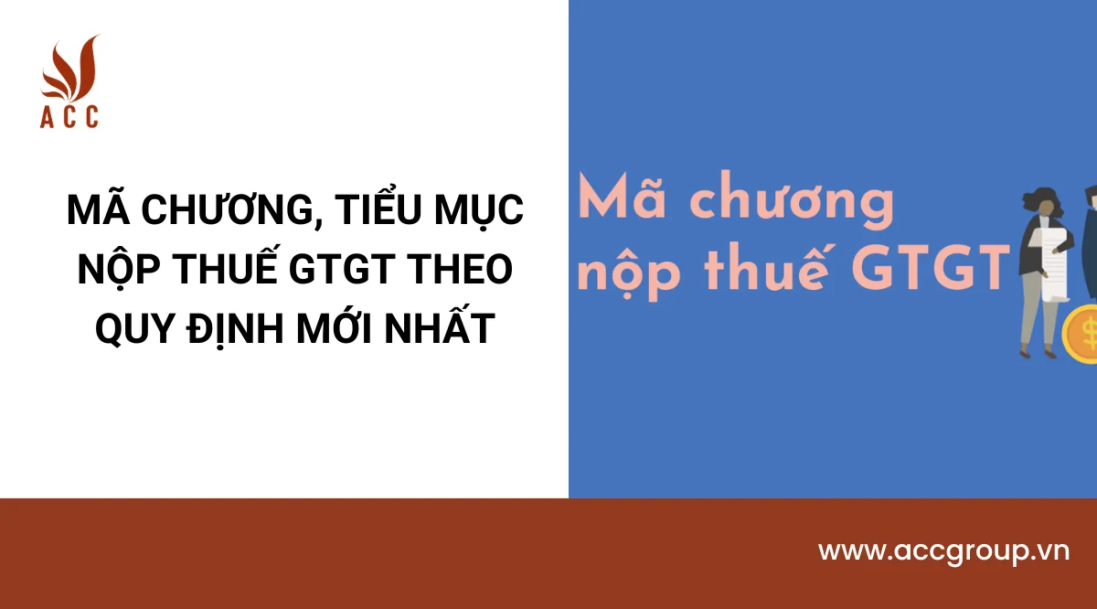 Mã chương, tiểu mục nộp thuế GTGT theo quy định mới nhất