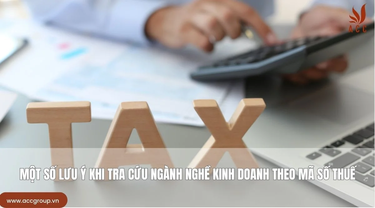 Một số lưu ý khi tra cứu ngành nghề kinh doanh theo mã số thuế