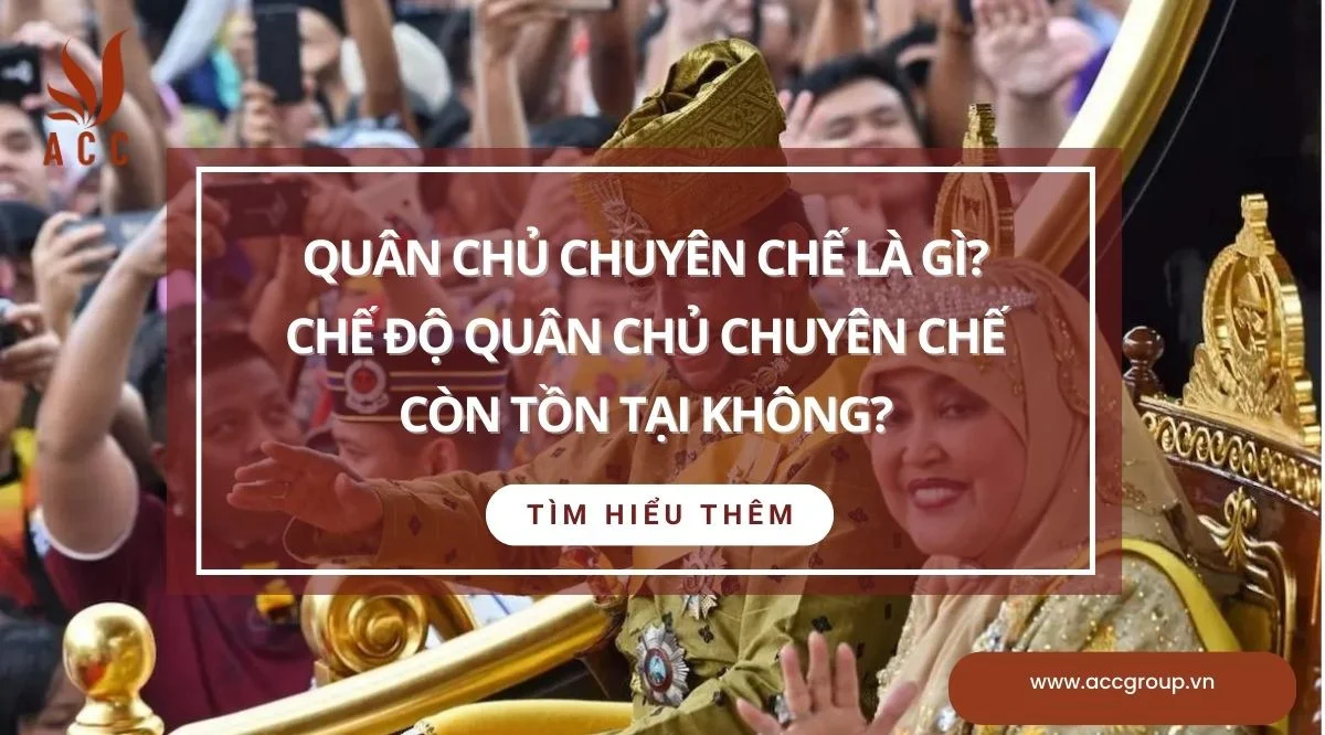 Quân chủ chuyên chế là gì? Chế độ quân chủ chuyên chế còn tồn tại không?