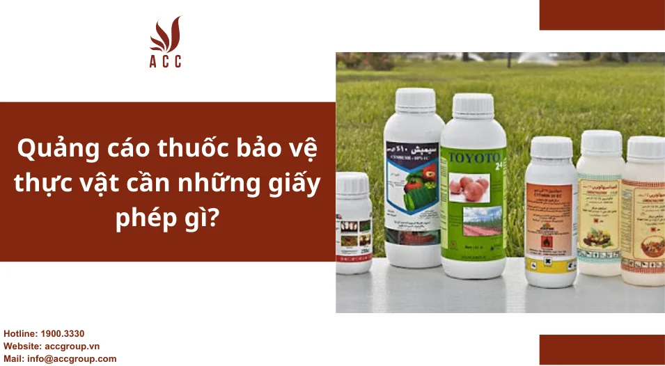 Quảng cáo thuốc bảo vệ thực vật cần những giấy phép gì?