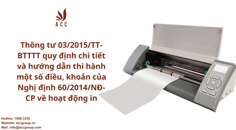 Thông tư 03/2015/TT-BTTTT quy định chi tiết và hướng dẫn thi hành một số điều, khoản của Nghị định 60/2014/NĐ-CP về hoạt động in