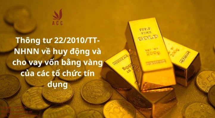 Thông tư 22/2010/TT-NHNN về huy động và cho vay vốn bằng vàng của các tổ chức tín dụng