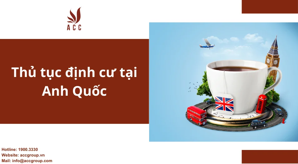 Thủ tục định cư tại Anh Quốc