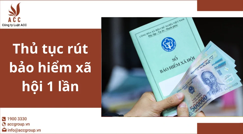 Thủ tục rút bảo hiểm xã hội 1 lần