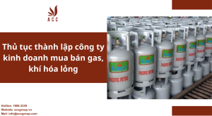 thu-tuc-thanh-lap-cong-ty-kinh-doanh-mua-ban-gas-khi-hoa-long