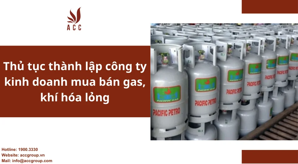 Thủ tục thành lập công ty kinh doanh mua bán gas, khí hóa lỏng