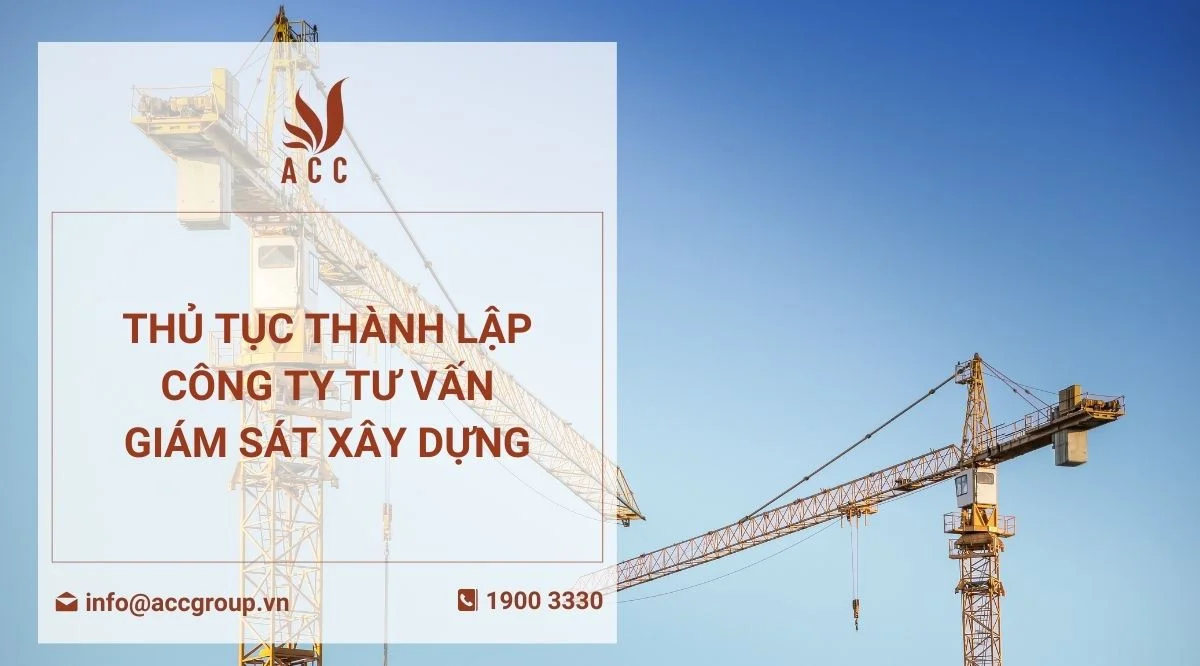 Thủ tục thành lập công ty tư vấn giám sát xây dựng