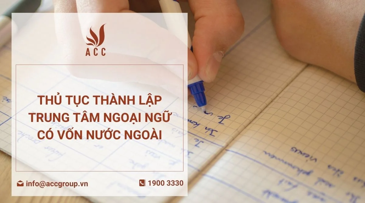 Thủ tục thành lập trung tâm ngoại ngữ có vốn nước ngoài