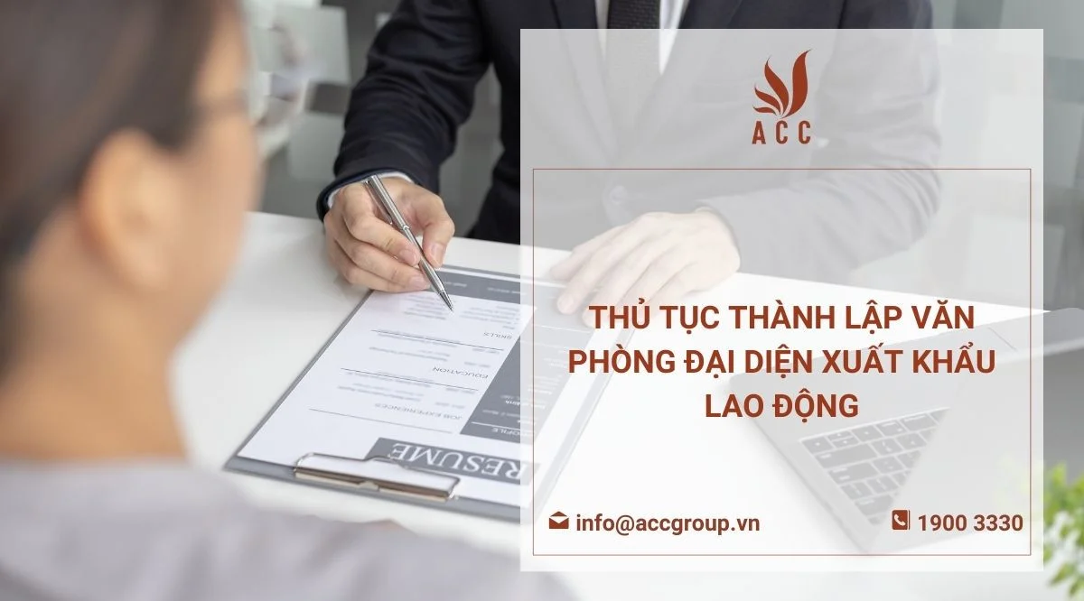 Thủ tục thành lập văn phòng đại diện xuất khẩu lao động