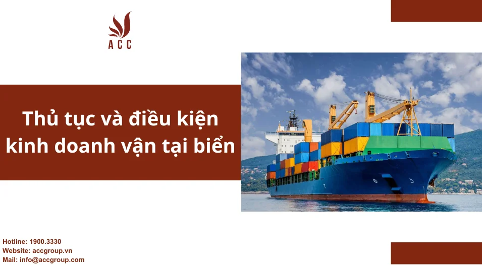 Thủ tục và điều kiện kinh doanh vận tại biển