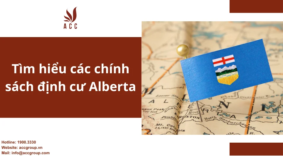 Tìm hiểu các chính sách định cư Alberta