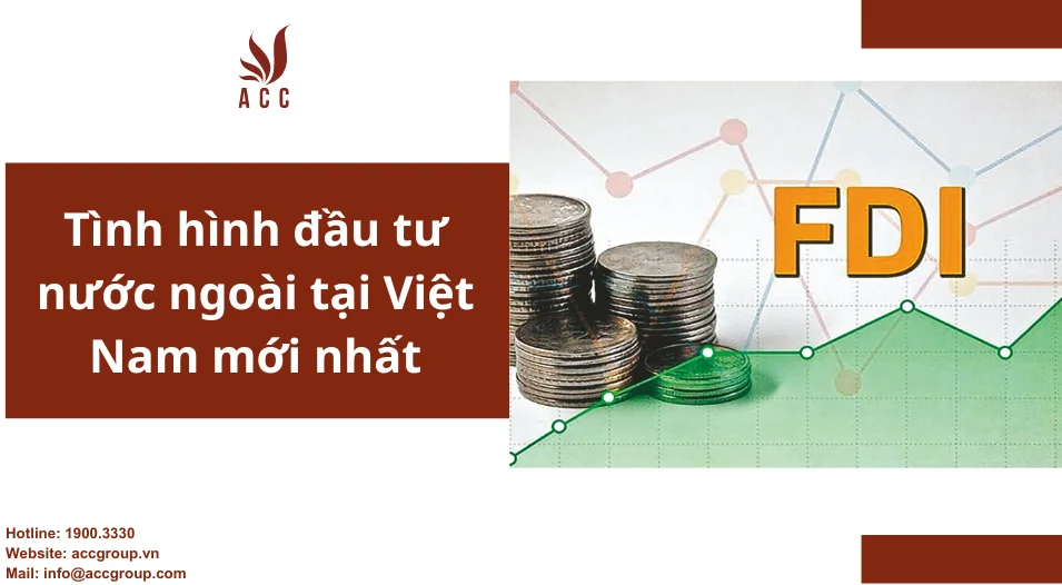 Tình hình đầu tư nước ngoài tại Việt Nam mới nhất