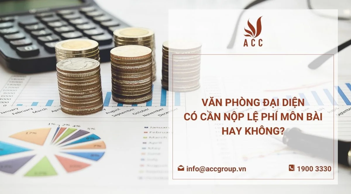 Văn phòng đại diện có cần nộp lệ phí môn bài hay không?